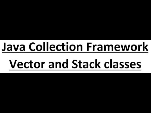 Java Module 4 Java Collection Framework Part 3 Vector And Stack Classes