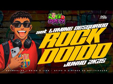 SET ROCK DOIDO LAMINE MIL GRAU só as brabas - @RockDosCrias #rockdoido #rockdoido2025 #dj