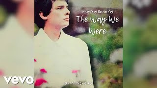 The Way We Were (Nuestros Recuerdos) - José José (Versión Nueva) Con Letra