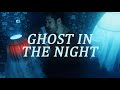 Always Never - Ghost In The Night (Cinematic Music Video)