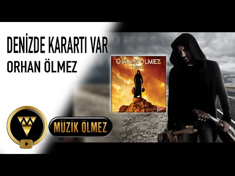 Orhan Ölmez - Denizde Karartı Var (Official Audio)
