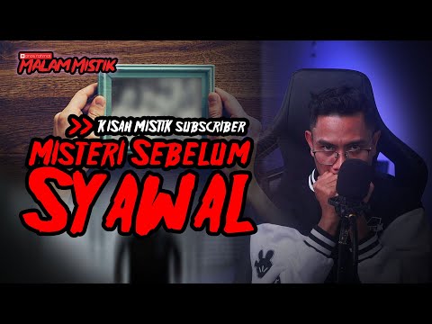 Malam Mistik |  Misteri Sebelum Syawal