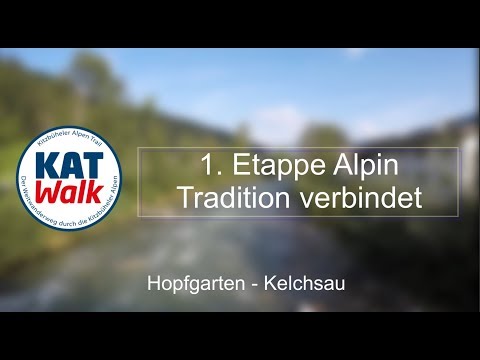 1. Etappe Alpin - Tradition verbindet - KAT-Walk
