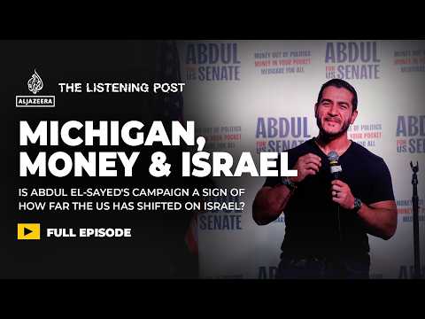 Michigan, money and Israel: a primary that everyone has an eye on | The Listening Post