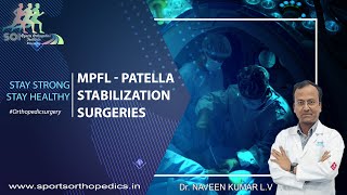 MPFL RECONSTRUCTION + RE ALIGNMENT SURGERY | Dr. Naveen Kumar LV | Sports Orthopedics Institute