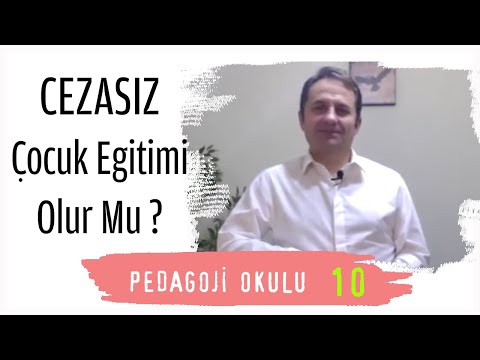 Pedagoji Okulu 10 - Cezasız Çocuk Eğitimi Olur Mu? - Pedagog Adem Güneş