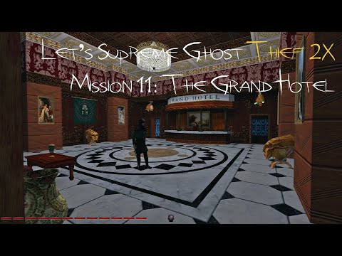 Let's Supreme Ghost Thief 2X - Mission 11: The Grand Hotel