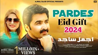 Ajmal Sajid  Pardes ( Official Music Video ) Eid G