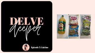 S03E07 | Delve Deeper Into... Cuisine