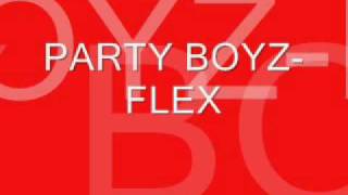 FLEX-PARTY BOYZ.