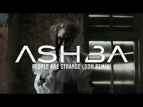 ASHBA - People Are Strange (GDM Remix)
