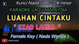 Download lagu KARAOKE LUAHAN CINTAKU ( NADA CEWEK) EZAD LAZIM mp3