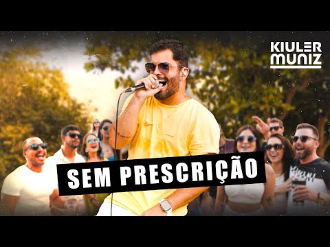 Sem Prescrição - Kiuler Muniz