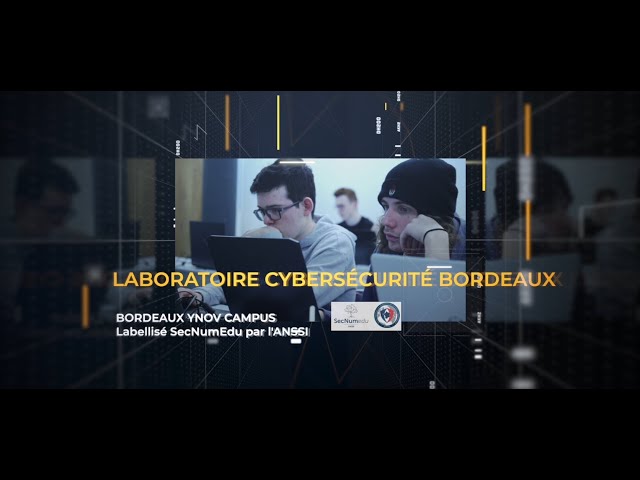 Le laboratoire Cybersécurité de Bordeaux - Label SecNumEdu par L'ANSSI