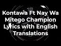 Kontawa Champion English Translated Lyrics Ft Nay Wa Mitego