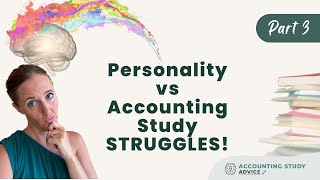 Our personalities impact how we react to Accounting Study Struggles