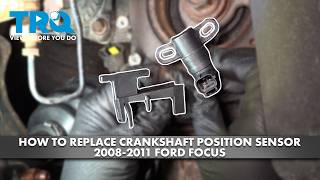 How to Replace Crankshaft Position Sensor 2008-2011 Ford Focus 2.0L L4