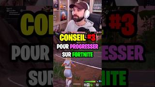 CONSEIL #3 pour PROGRESSER sur FORTNITE