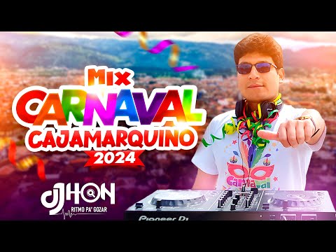 MIX CARNAVALES CAJAMARQUINOS 2024 - DJ JHON CAJAMARCA #mix #carnaval #cajamarca #2024