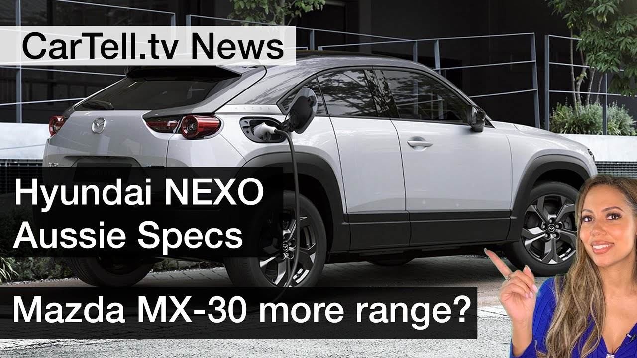 Electric Mazda MX-30 and Hyundai NEXO Hydrogen | News