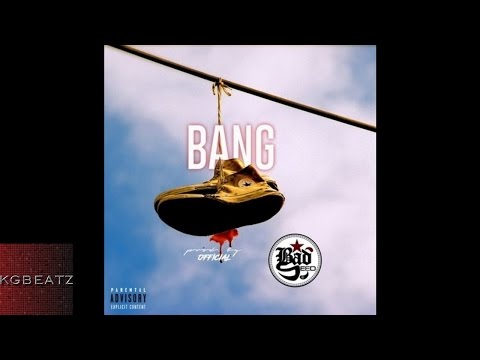 Bad Seed - Bang [Prod. By Official] [New 2016]