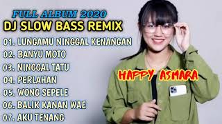 Download lagu DJ LUNGAMU NINGGAL KENANGAN HAPPY ASMARA FULL ALBUM TERBARU 2020 FULL BASS mp3
