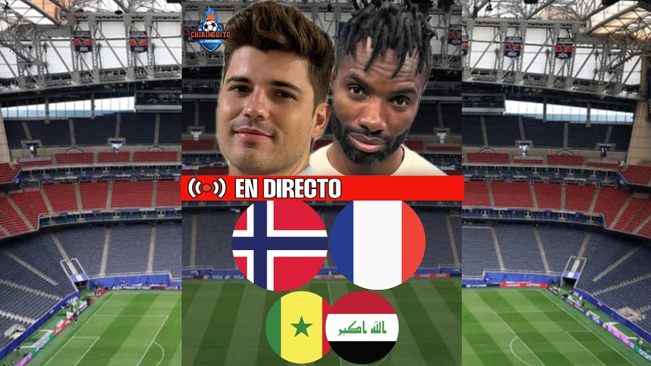 ⚔️VERSIÓN VERTICAL | NORUEGA - FRANCIA | SENEGAL - IRAQ | MUNDIAL 2026 | CHIRINGUITO LIVE