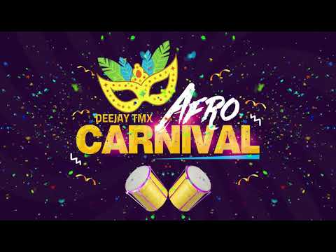 #Afro_Carnival Ft DeeJay TMX ( Official Audio )