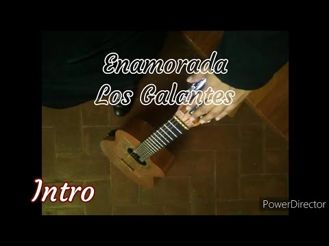 Enamorada. Los Galantes. Tutorial intro.