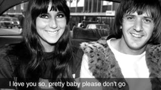 Sonny And Cher: baby don&#39;t go (LYRICS)