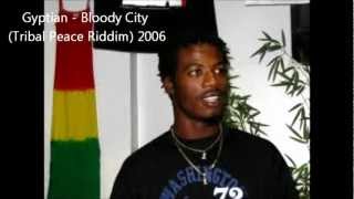 Gyptian - Bloody City (Tribal Peace Riddim) 2006