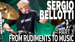 Sergio Bellotti: From Rudiments to Music - Part 3