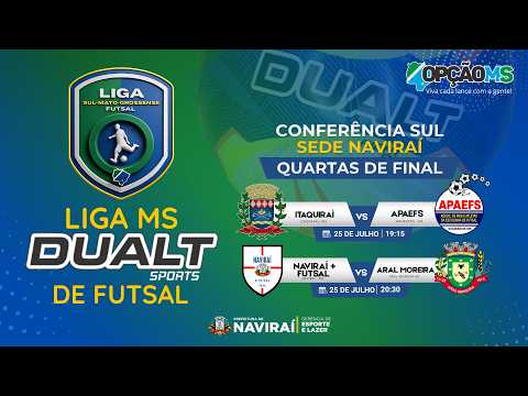 AO VIVO | QUARTAS DE FINAIS | LIGA MS DE FUTSAL 2026 | CONFERÊNCIA SUL (DOIS JOGOS) - NAVIRAÍ-MS
