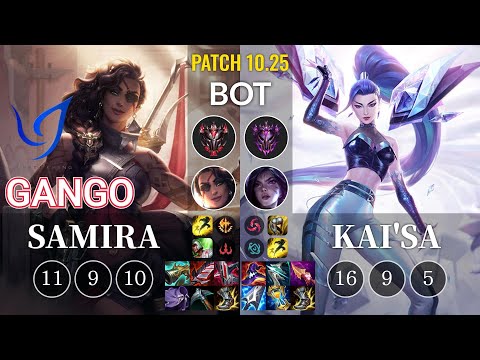 CGA Gango Samira vs Kai'Sa Bot - KR Patch 10.25