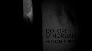 DOLORES O&#39;RIORDAN - HUMAN SPIRIT