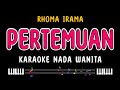PERTEMUAN Karaoke Nada Wanita RHOMA IRAMA
