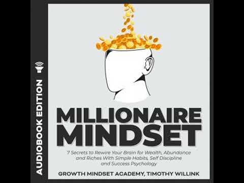 Millionaire Mindset: 7 Secrets to Rewire Your Brain for Wealth, Abundance and Riches With Simple