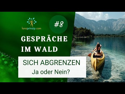 Sich abgrenzen - bei sich bleiben? - Gespräche im Wald 8