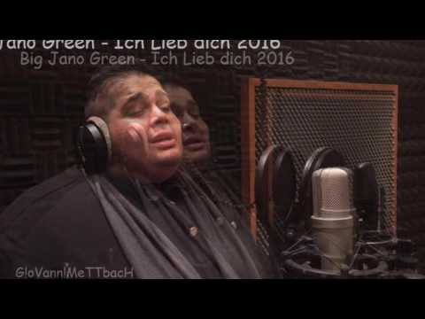 Big Jano Green   Ich lieb dich 2016