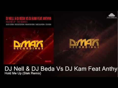 DJ Nell & DJ Beda Vs DJ Kam Feat Anthya - Hold Me Up (Stek Remix) [Uplifting Trance]