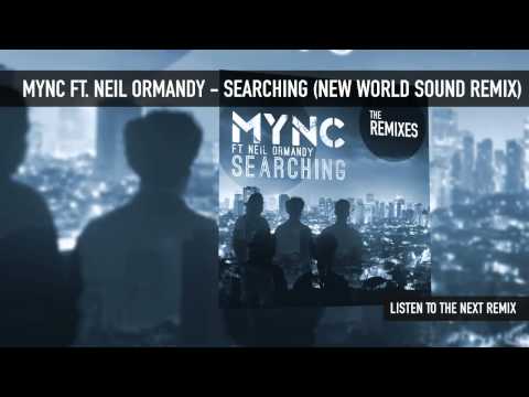MYNC ft. Neil Ormandy - Searching (New World Sound Remix)