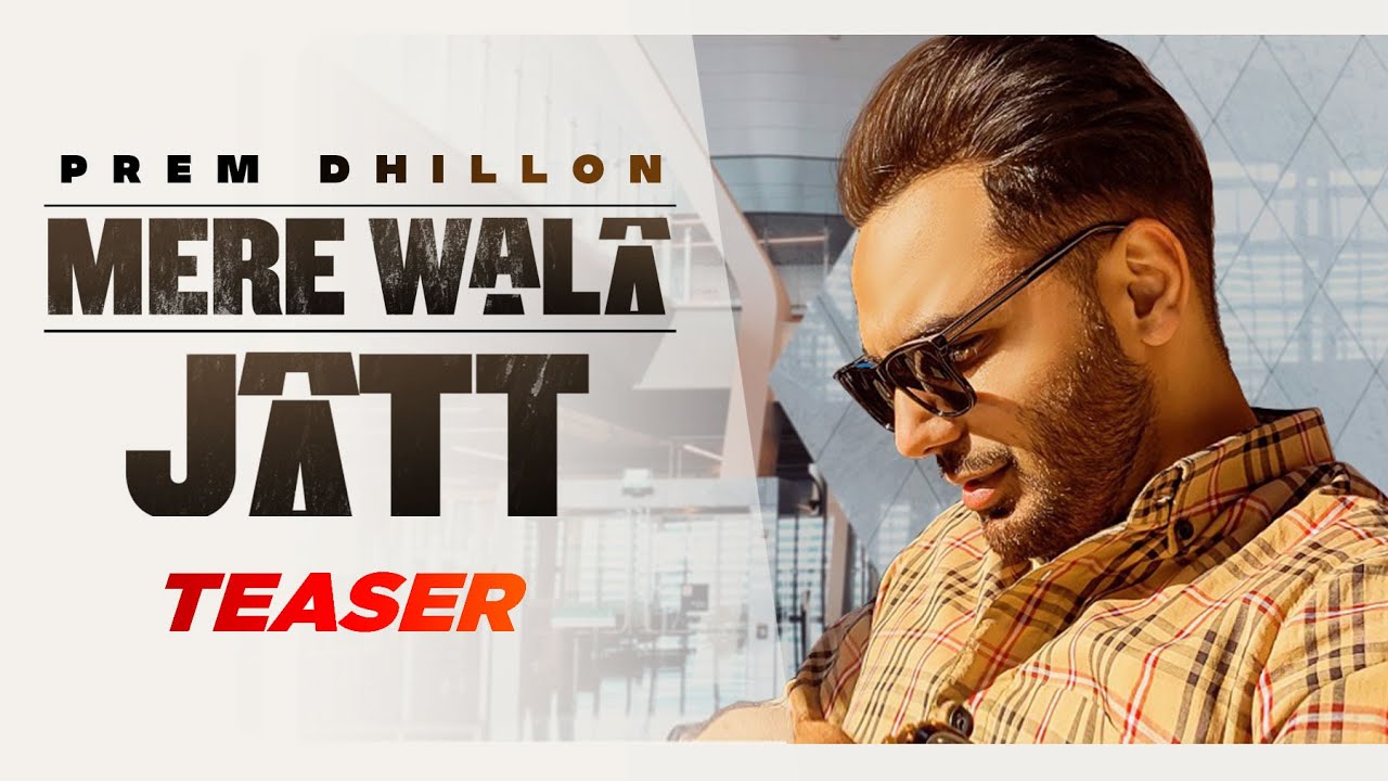 Mere Wala Jatt Lyrics | Prem Dhillon