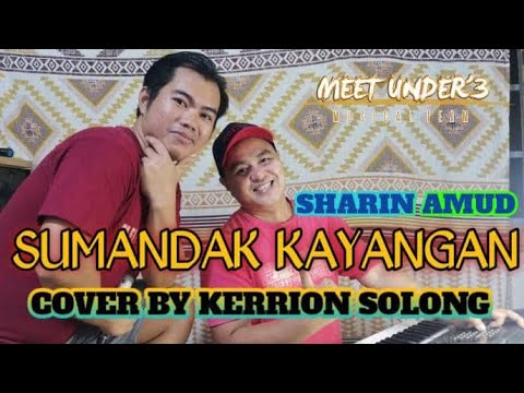 Sumandak Kayangan - Sharin Amud || Cover - Kerrion Solong
