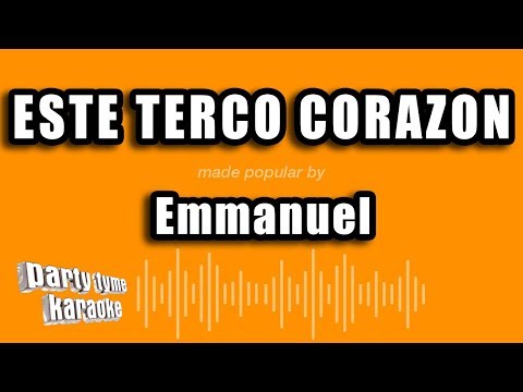 Emmanuel - Este Terco Corazon (Versión Karaoke)