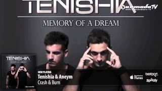 Tenishia & Aneym - Crash & Burn ('Memory of a Dream' preview)