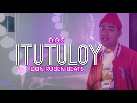 ITUTULOY | D.O.C | DON RUBEN BEATS | OFFICIAL MUSIC VIDEO