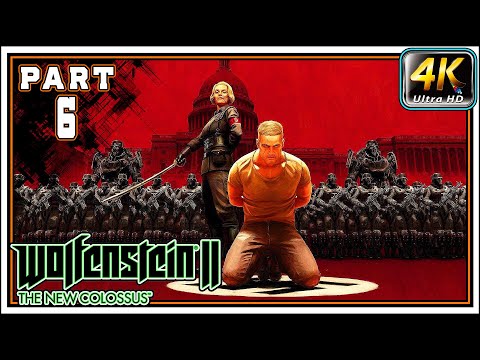 WOLFENSTEIN II THE NEW COLOSSUS Full Gameplay PART 6 - Manhattan District [4K 60FPS] - No Commentary