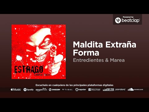 Estrago & Marea - Maldita Extraña Forma