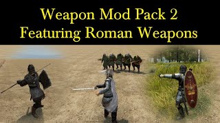 Weapon Mod Pack 2 - Roman and Viking Weapons