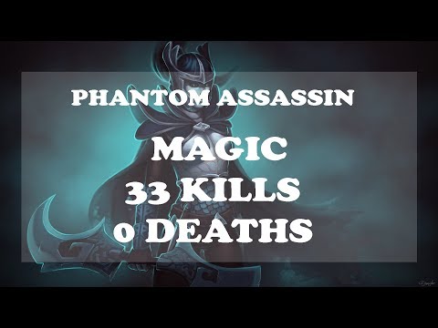 Phantom Assassin Magic 33 Kills - 0 Deaths | Dota 2 Replays